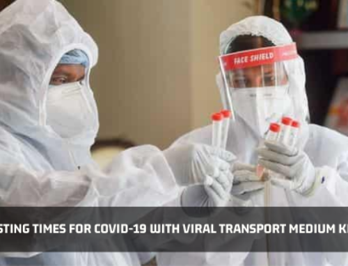 Testing Times For COVID-19 With Viral Transport Medium Kits